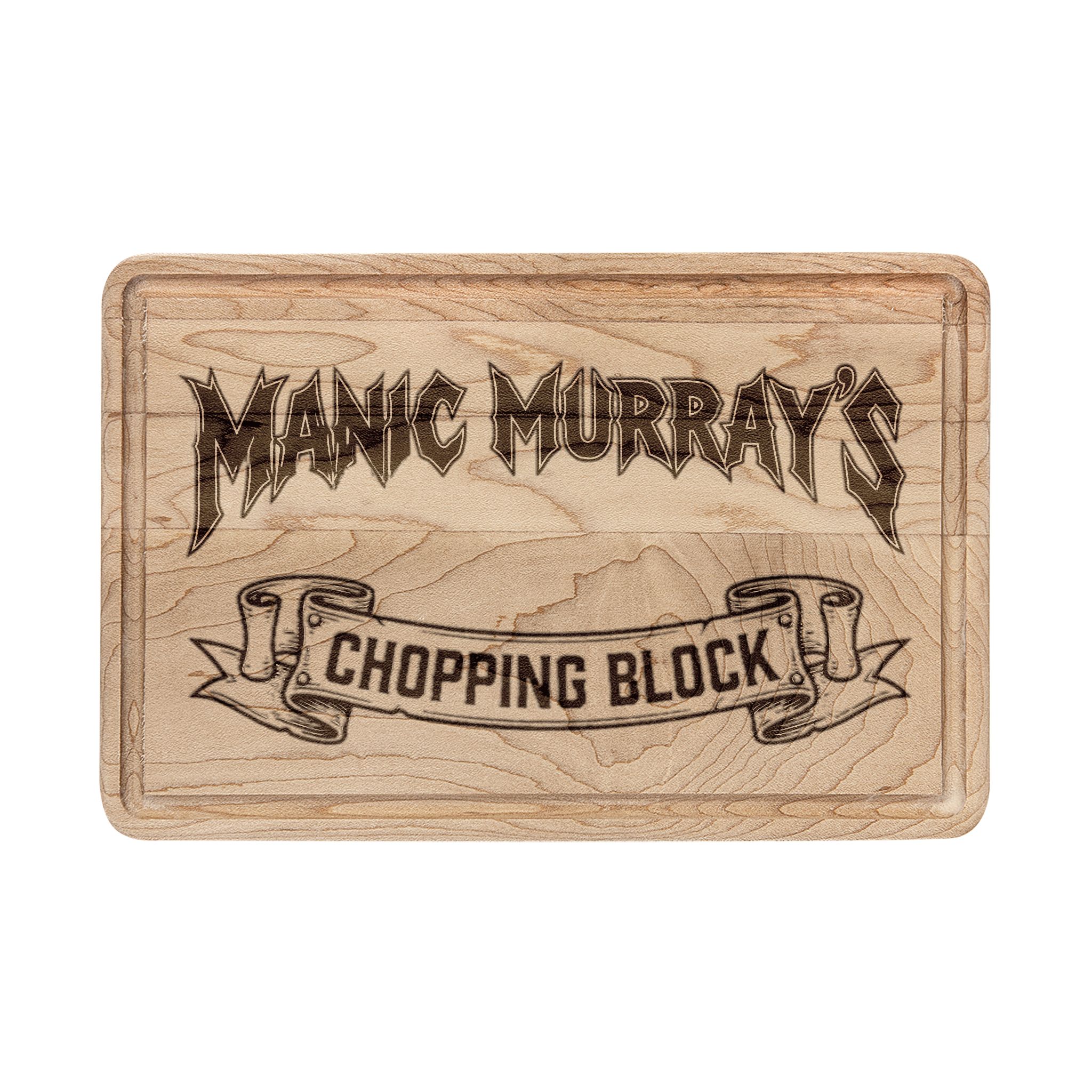 Engraved 'Manic Murray's Chopping Block' Wooden Cutting Board